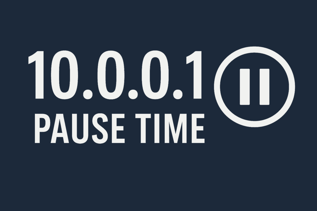 10.0.0.1 Pause Time